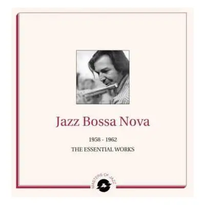 2LP Various: Jazz Bossa Nova - The Essential Works 1958-1962