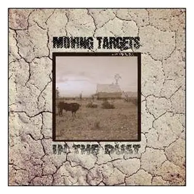 LP/CD Moving Targets: In The Dust