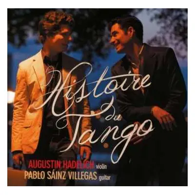 CD Astor Piazzolla: Augustin Hadelich & Pablo Sainz Villegas - Histoire Du Tango