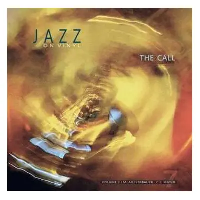 LP Michael Ausserbauer: Jazz on Vinyl Volume 7 - The Call LTD | NUM