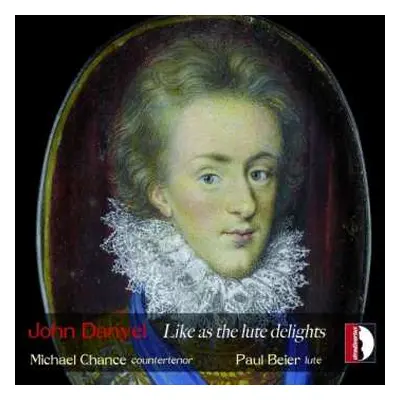 CD Michael Chance: Like As The Lute Delights