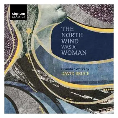 CD David Bruce: The North Wind Was A Woman