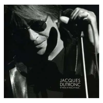 CD Jacques Dutronc: Et Vous, Et Vous, Et Vous…