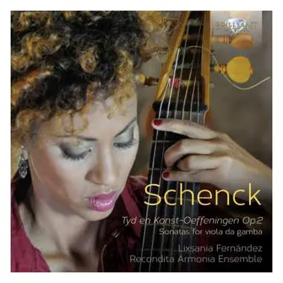 CD Johannes Schenck: Tyd En Konst-Oeffeningen Op.2 / Sonatas For Viola Da Gamba