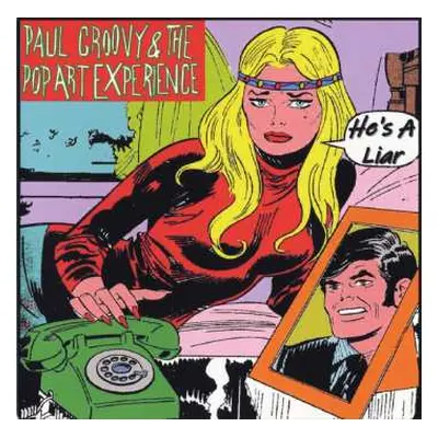 SP Paul Groovy & The Pop Art Experience: He's A Liar / You're Gonna Miss Me LTD | NUM