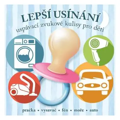 CD Zvukové Efekty: Lepší Usínání - Uspávací Zvukové Kulisy Pro Děti