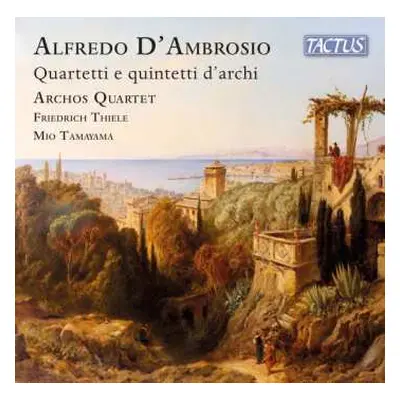 CD Alfredo D'Ambrosio: Werke Für Streichquartett & Streichquintett