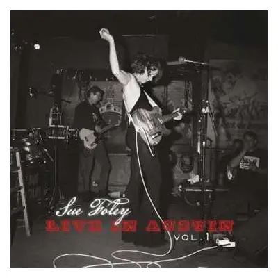 LP Sue Foley: Live In Austin Vol. 1 (lp)