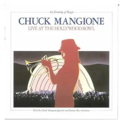 2CD Chuck Mangione: Live At The Hollywood Bowl (An Evening Of Magic)