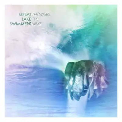 CD Great Lake Swimmers: The Waves, The Wake