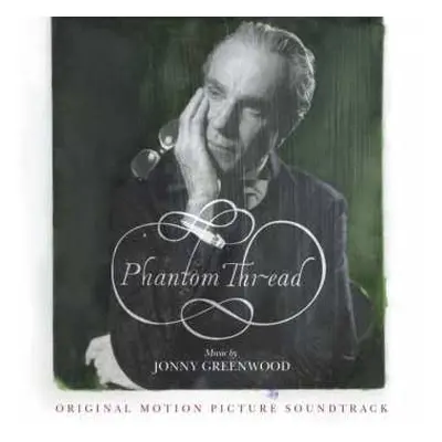 CD Jonny Greenwood: Phantom Thread - Original Motion Picture Soundtrack DIGI