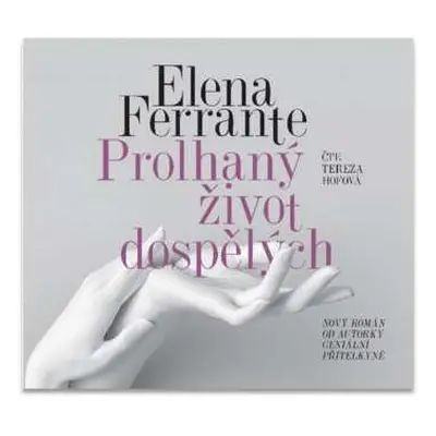 CD Hofová Tereza: Ferrante: Prolhaný život dospělých