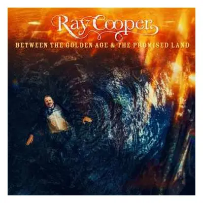 LP/CD Ray Cooper: Between The Golden Age & The Promised Land CLR