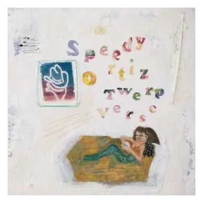 LP Speedy Ortiz: Twerp Verse