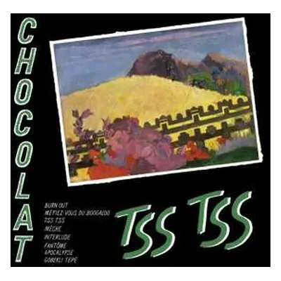 LP Chocolat: Tss Tss