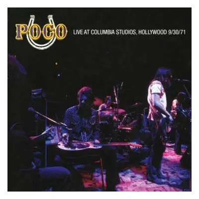 CD Poco: Live At Columbia Studios, Hollywood 30/9/71