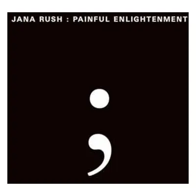 2LP DJ Jana Rush: Painful Enlightenment