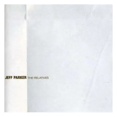 CD Jeff Parker: The Relatives