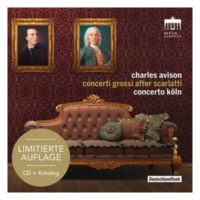 CD Charles Avison: Concerti Nr.3-6,9,11 Nach Cembalosonaten Von Domenico Scarlatti