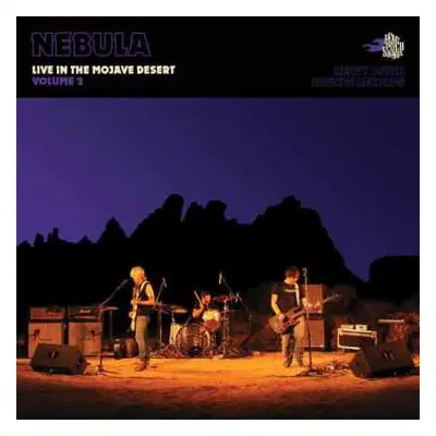 LP Nebula: Live In The Mojave Desert (Volume 2) LTD | CLR