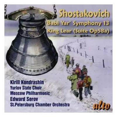 CD Dmitri Shostakovich: 'Babi Yar' Symphony 13; King Lear (Suite Op. 58a)