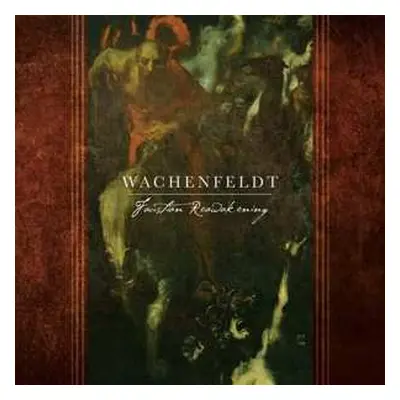 CD Wachenfeldt: Faustian Reawakening