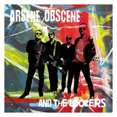 LP Arsene Obscene And The Loozers: Arsene Obscene And The Loozers