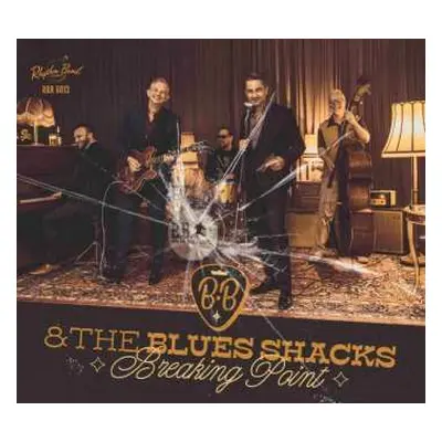 CD B.B. & The Blues Shacks: Breaking Point