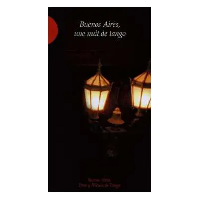 2CD/DVD Various: Buenos Aires, Une Nuit de Tango