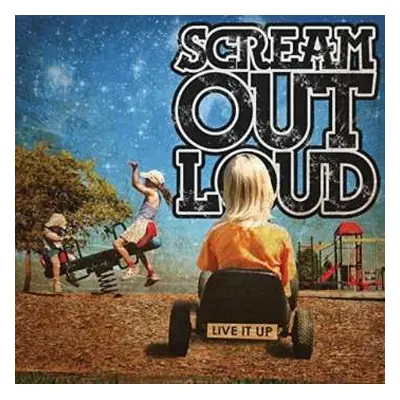 CD Scream Out Loud: Live It Up