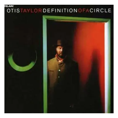 CD Otis Taylor: Definition Of A Circle