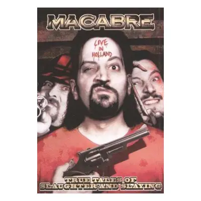 DVD Macabre: Live In Holland - True Tales Of Slaughter And Slaying