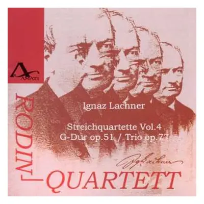 CD Ignaz Lachner: Sämtliche Streichquartette Vol.4