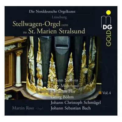 CD Martin Rost: Stellwagen-Orgel Zu St. Marien, Stralsund ⁕ Die Norddeutsche Orgelkunst - Vol. 4