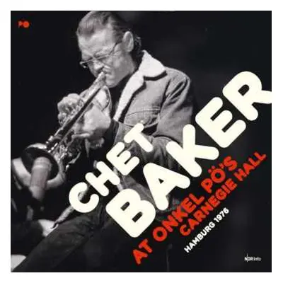 2LP Chet Baker: At Onkel Pö's Carnegie Hall Hamburg 1979