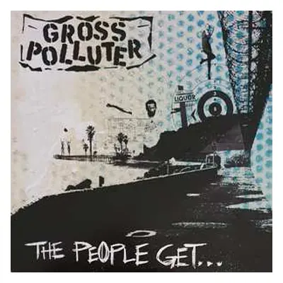 LP Gross Polluter: The People Get... What The People Get