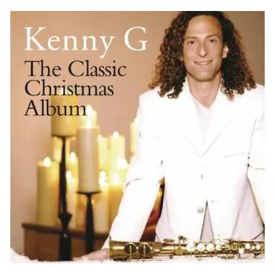 CD Kenny G: The Classic Christmas Album