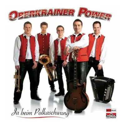 CD Oberkrainer Power: Ja Beim Polkaschwung