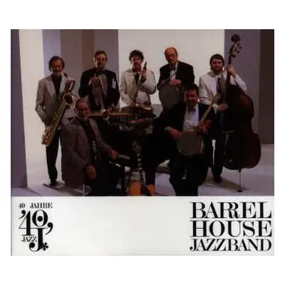 2CD Barrelhouse Jazzband: 40 Jahre Barrelhouse Jazzband