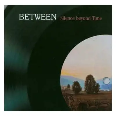 CD Between: Silence Beyond Time