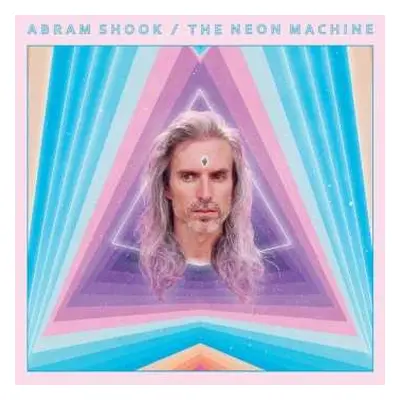 CD Abram Shook: The Neon Machine