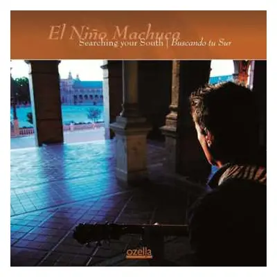 CD El Niño Machuca: Searching Your South | Buscando Tu Sur