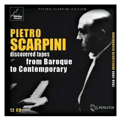 12CD Pietro Scarpini: Discovered Tapes From Baroque To Contemporary