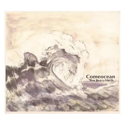 LP/CD Two Bears North: Comeocean (lp + Cd)