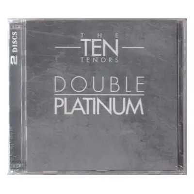 2CD The Ten Tenors: Double Platinum