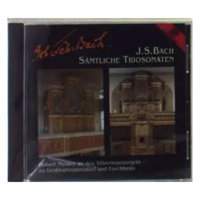 CD Johann Sebastian Bach: Sämtliche Sonaten (Hubert Meister An Den Silbermannorgeln Zu Großhartm