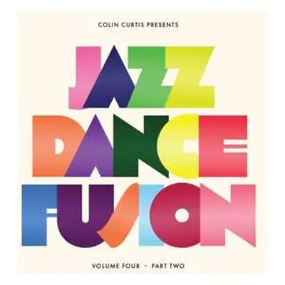 2LP Colin Curtis: Jazz Dance Fusion Volume Four (Part Two)