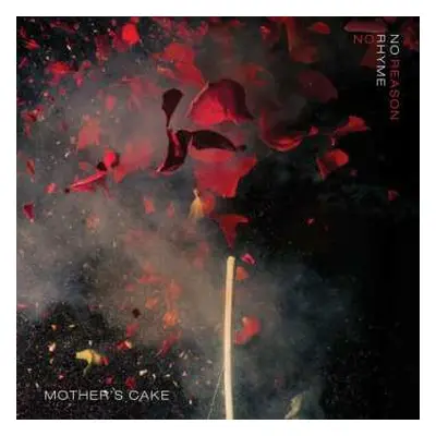 CD Mother's Cake: No Rhyme No Reason