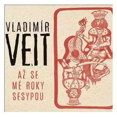 CD Vladimír Veit: Až Se Mé Roky Sesypou DIGI