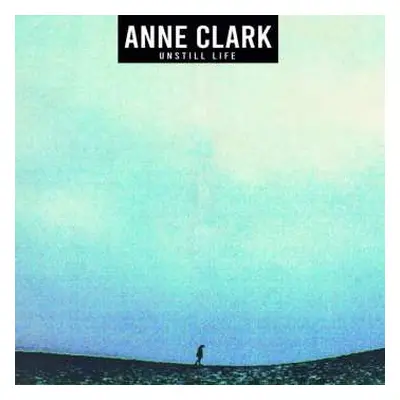 CD Anne Clark: Unstill Life